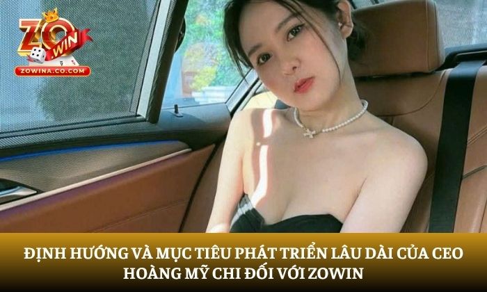 CEO Hoàng Mỹ Chi