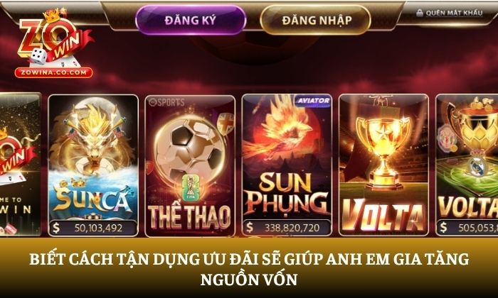 Biết cách tận dụng ưu đãi sẽ giúp anh em gia tăng nguồn vốn